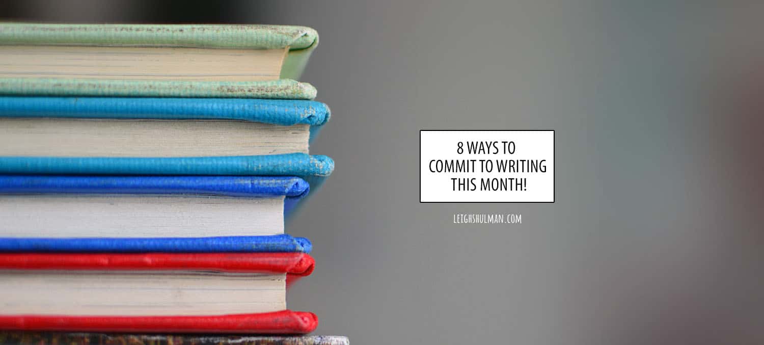 7 ways to commit to writing even if you’re not doing NaNoWriMo