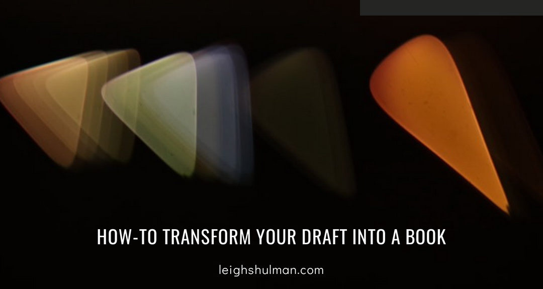 How to Transform a Shitty First Draft into a Book