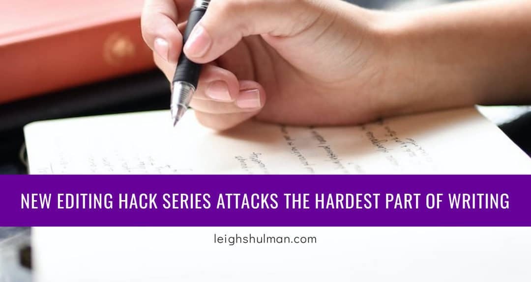 NEW editing hack series attacks the hardest part of writing