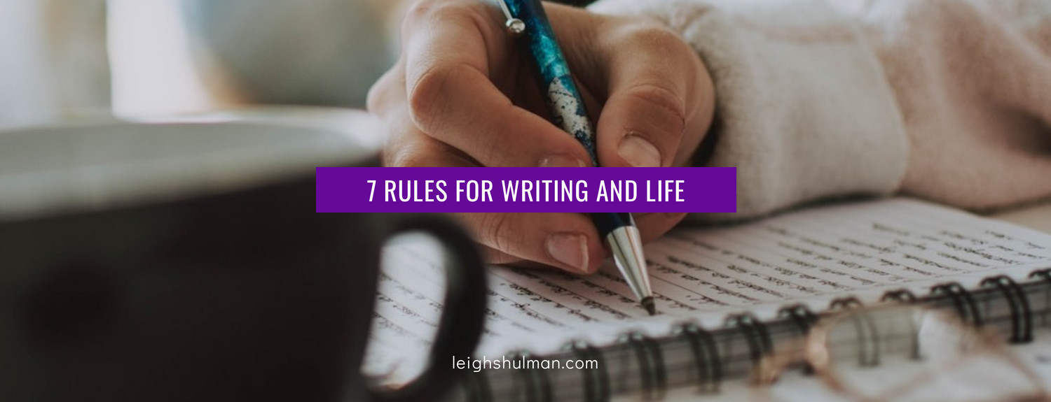 Rules for better writing and a beautiful life.