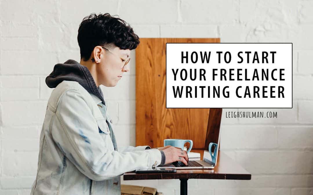How to Start Your Freelance Writing Career