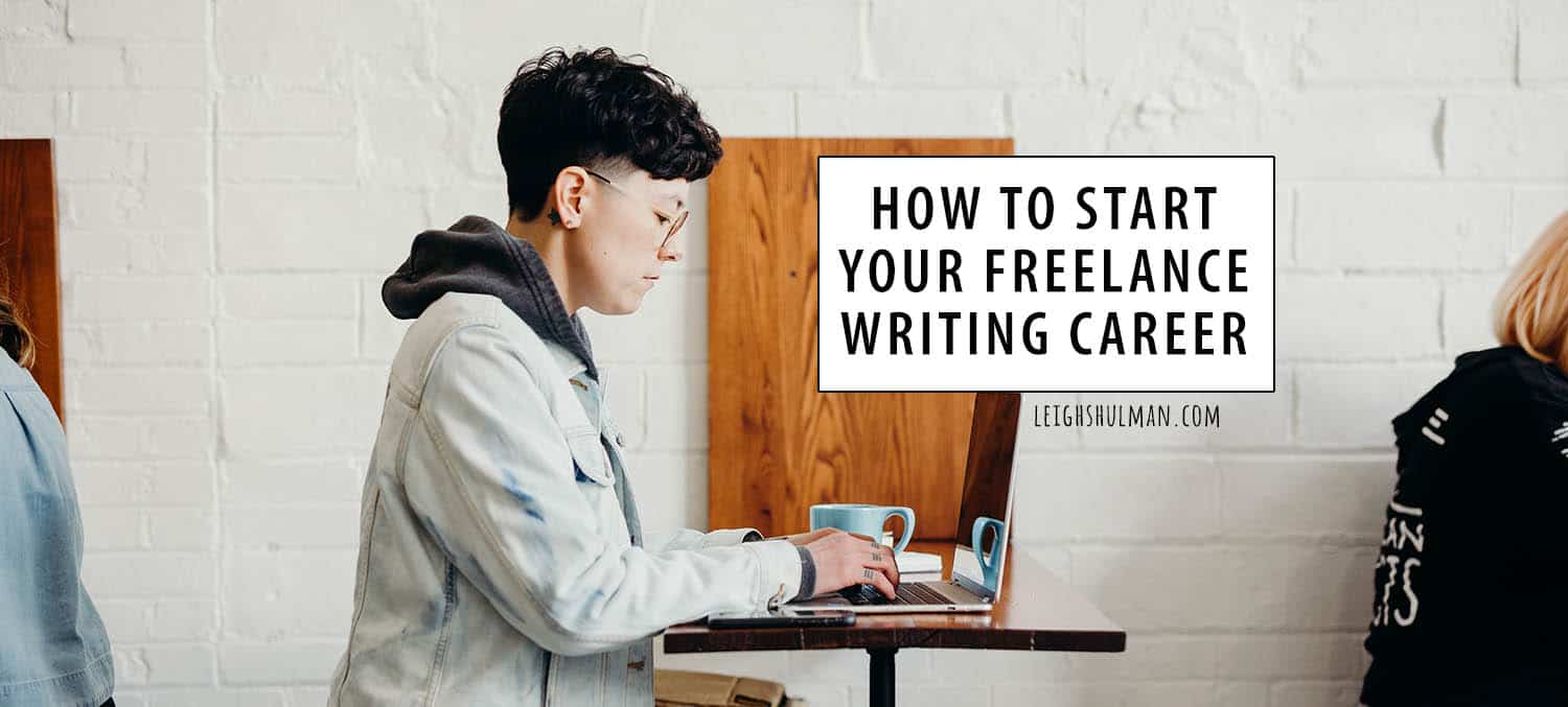 How to Start Your Freelance Writing Career