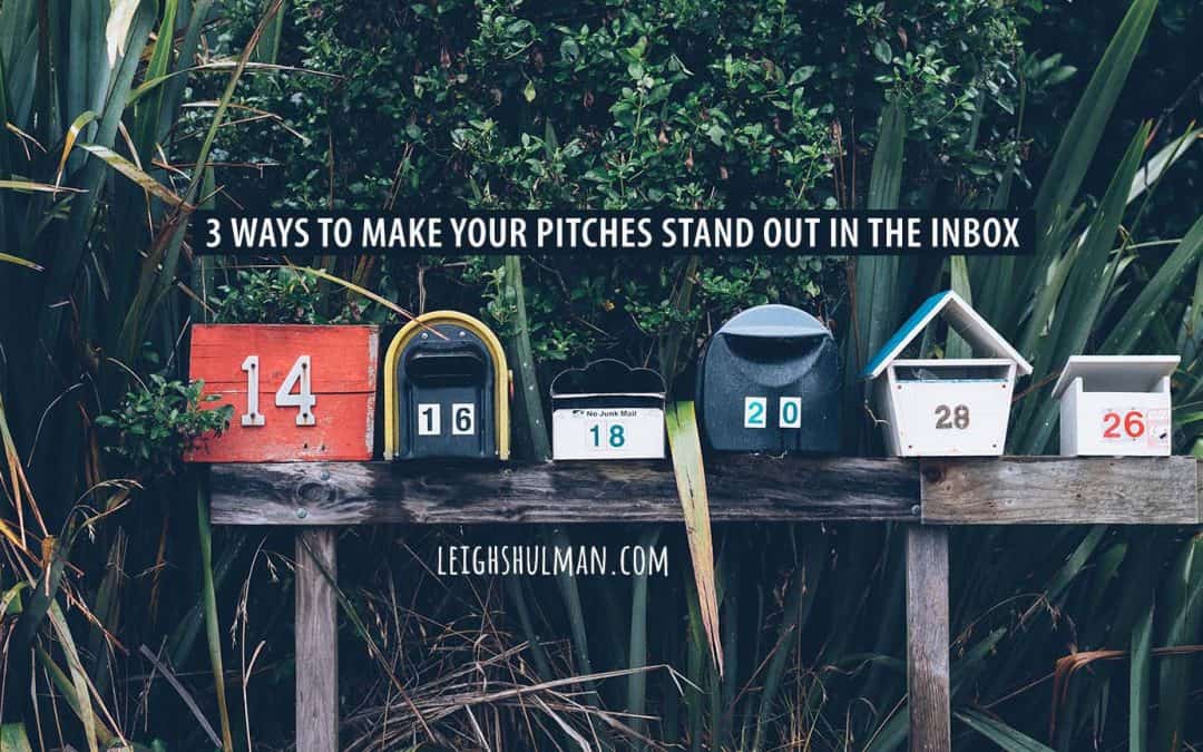 3 easy ways to help your pitch stand out in the inbox