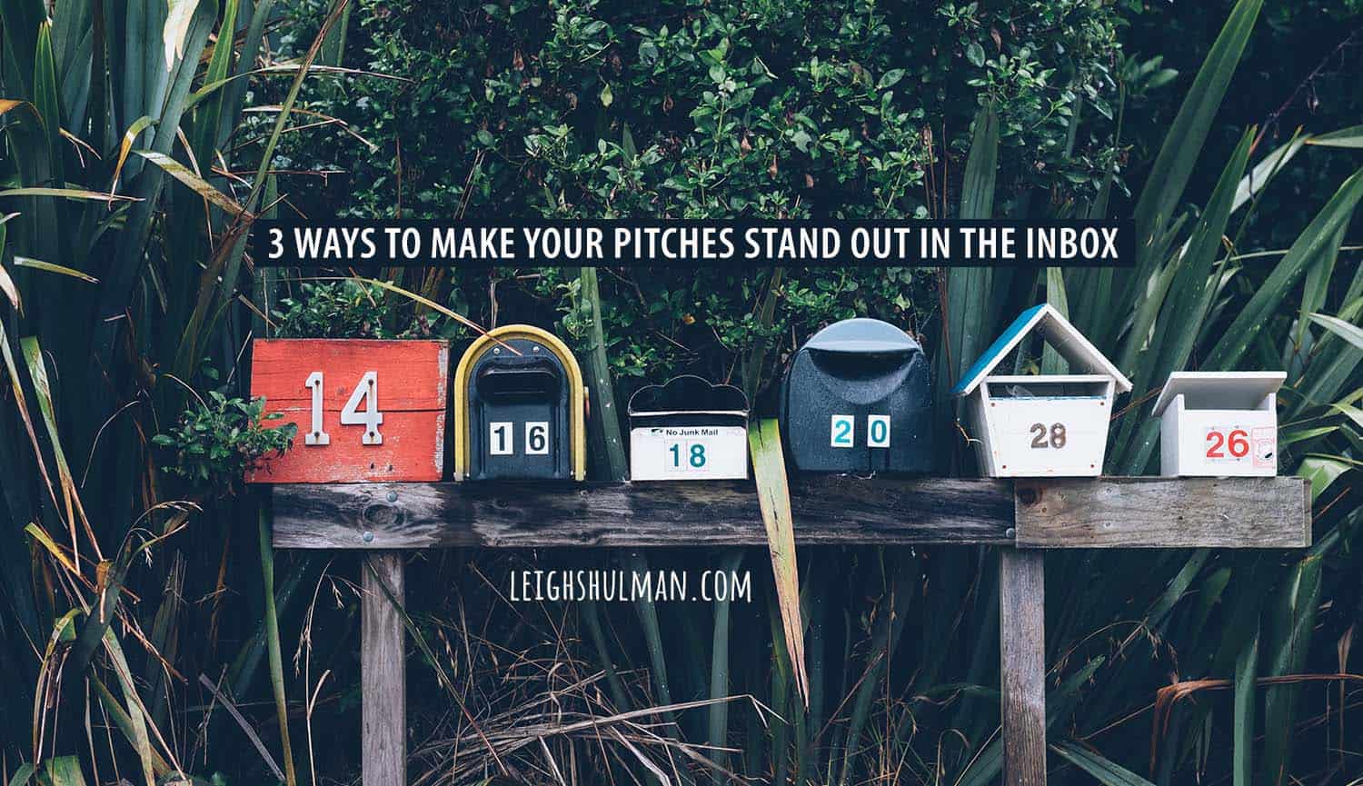 3 easy ways to help your pitch stand out in the inbox