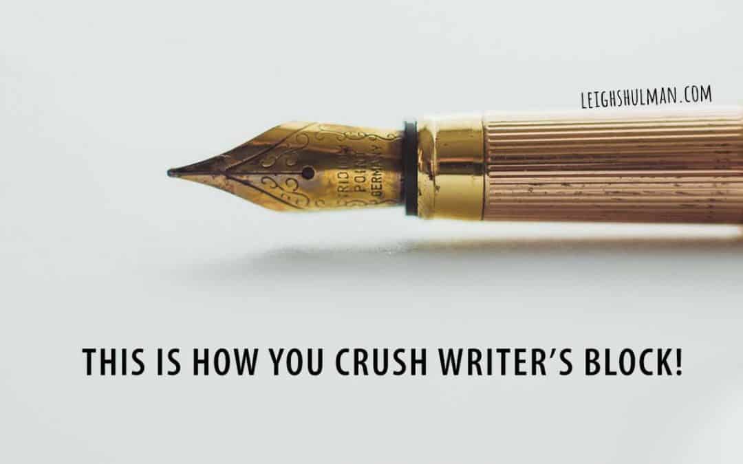 7 of the Most Powerful Ways to Crush Writer’s Block