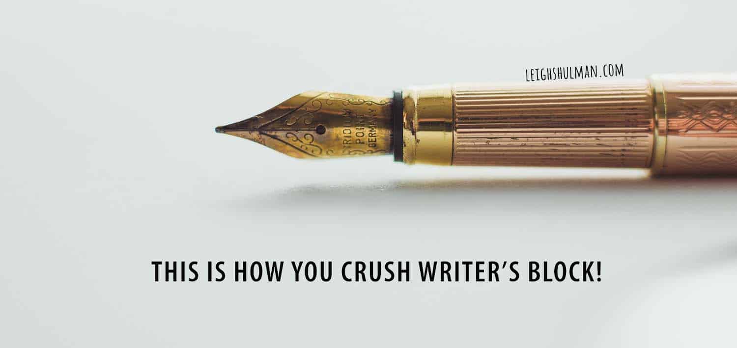 7 of the Most Powerful Ways to Crush Writer’s Block