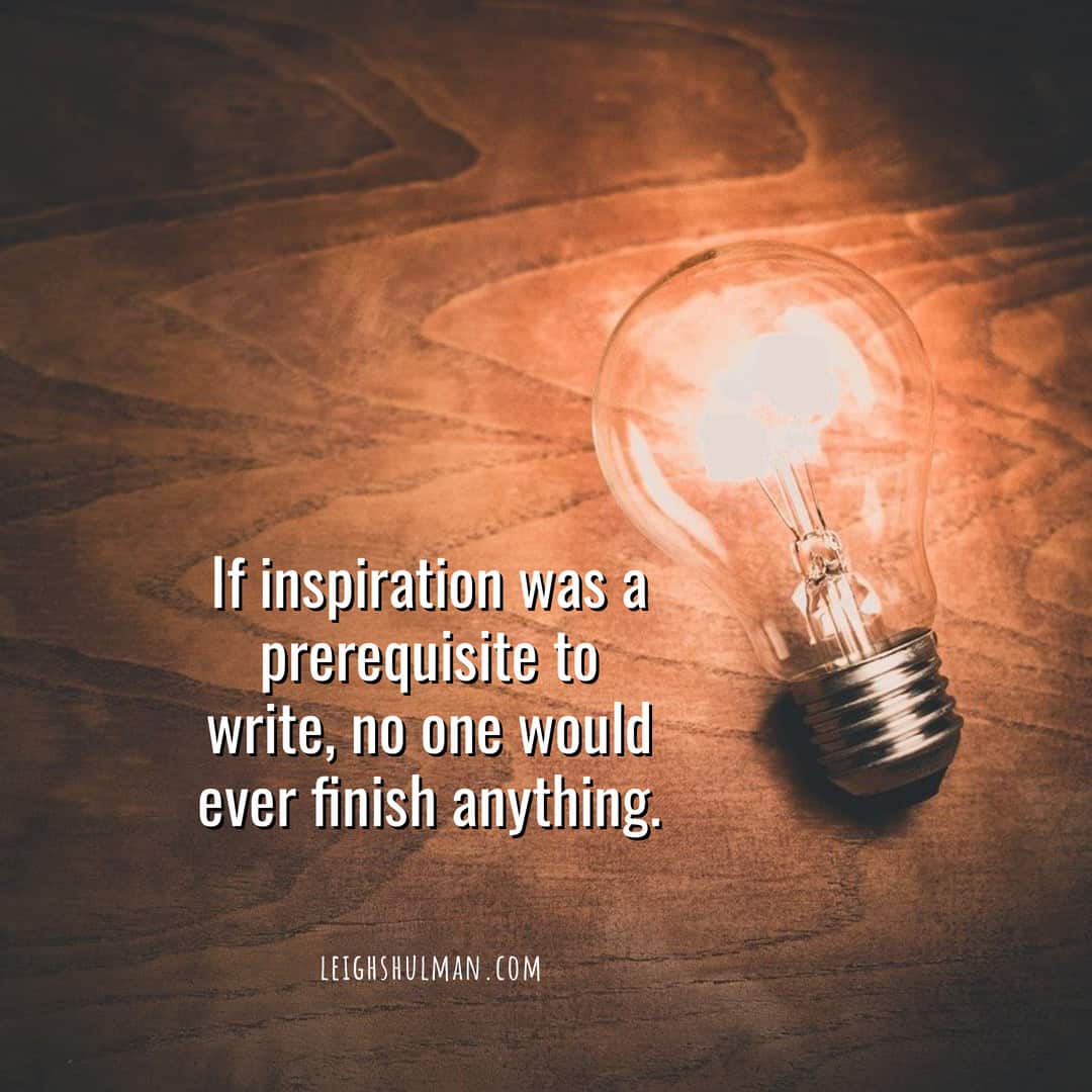 Inspiration is a lie.