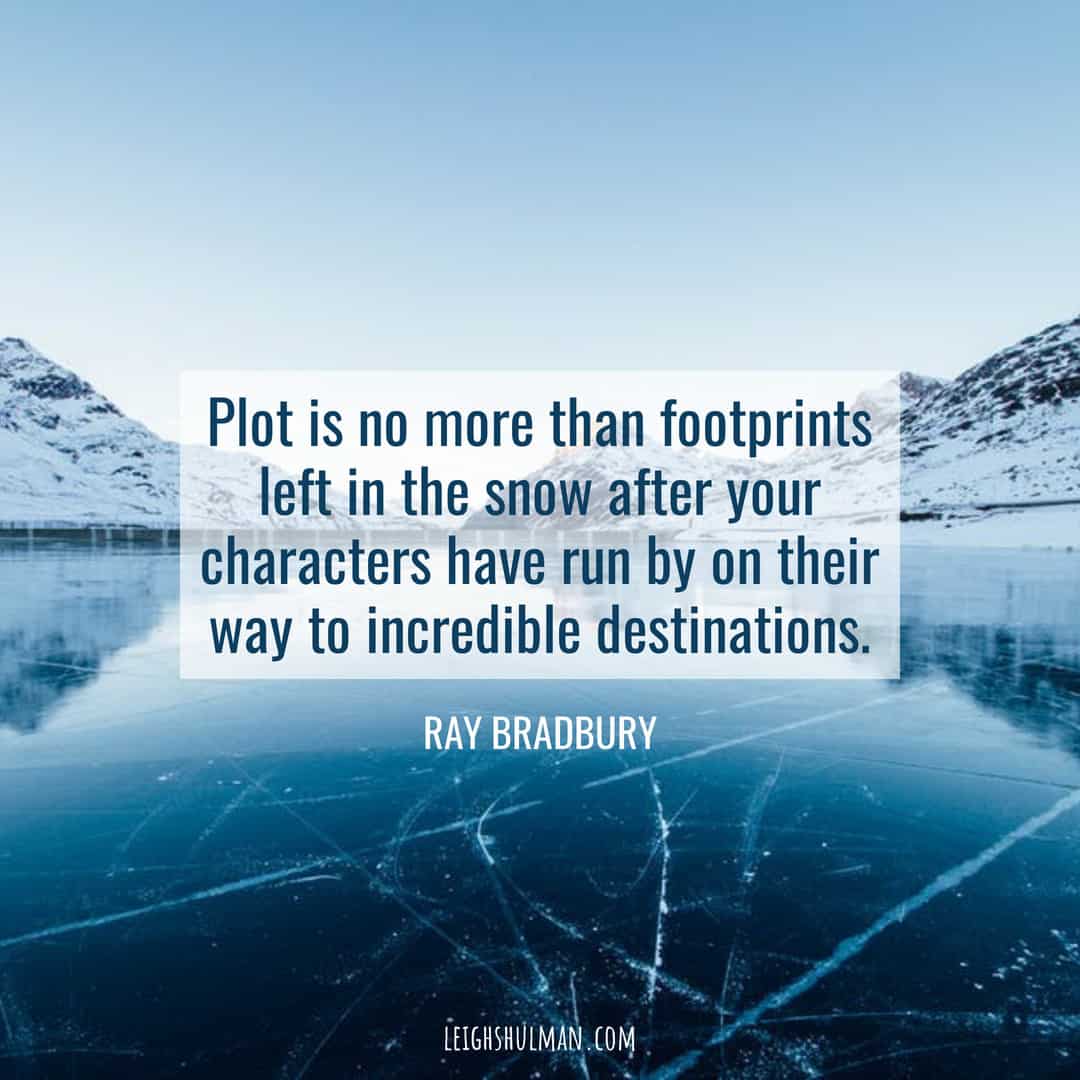 Follow your characters to the plot.