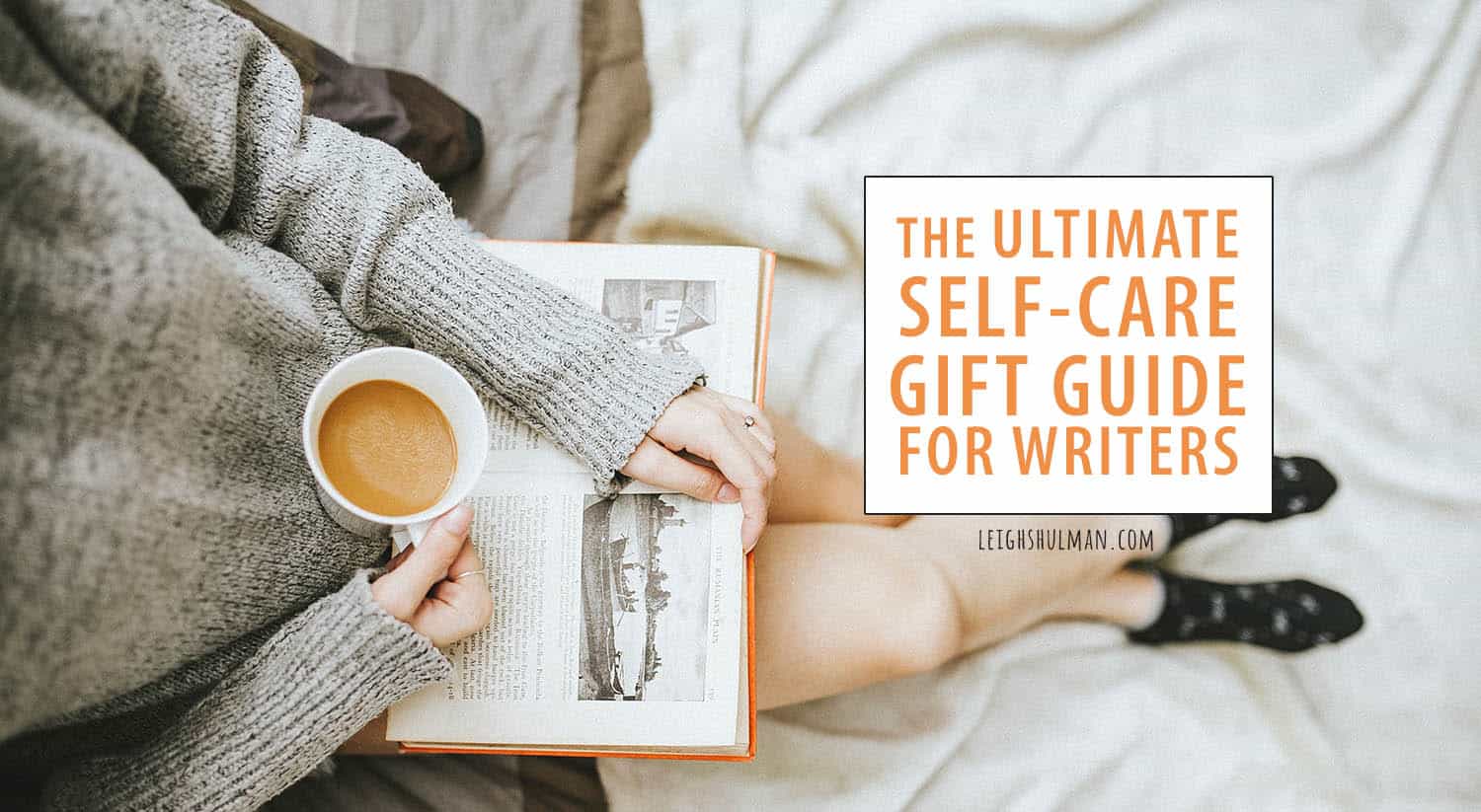 The Ultimate Self-Care Gifts Guide For Writers