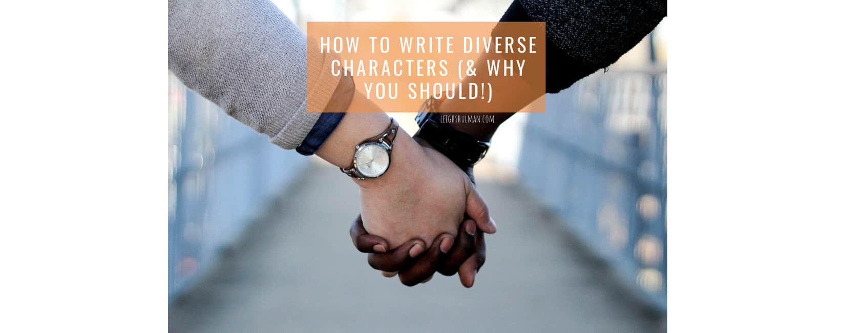 why-write-diverse-characters-and-how-to-do-it-well-leigh-shulman