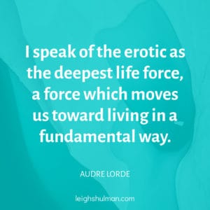 Audre Lorde Quote: We tend to think of the erotic as an easy, tantalizing sexual arousal. I speak of the erotic as the deepest life force, a force which moves us toward living in a fundamental way.