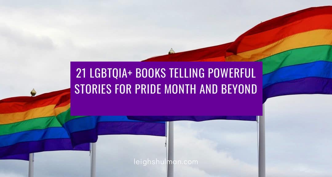 21+ LGBTQIA+ Books Telling Powerful Stories