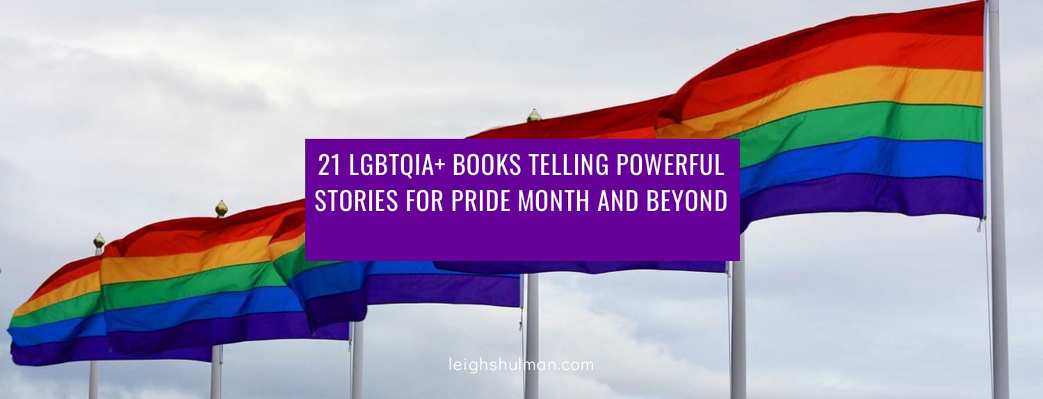 21+ LGBTQIA+ Books Telling Powerful Stories