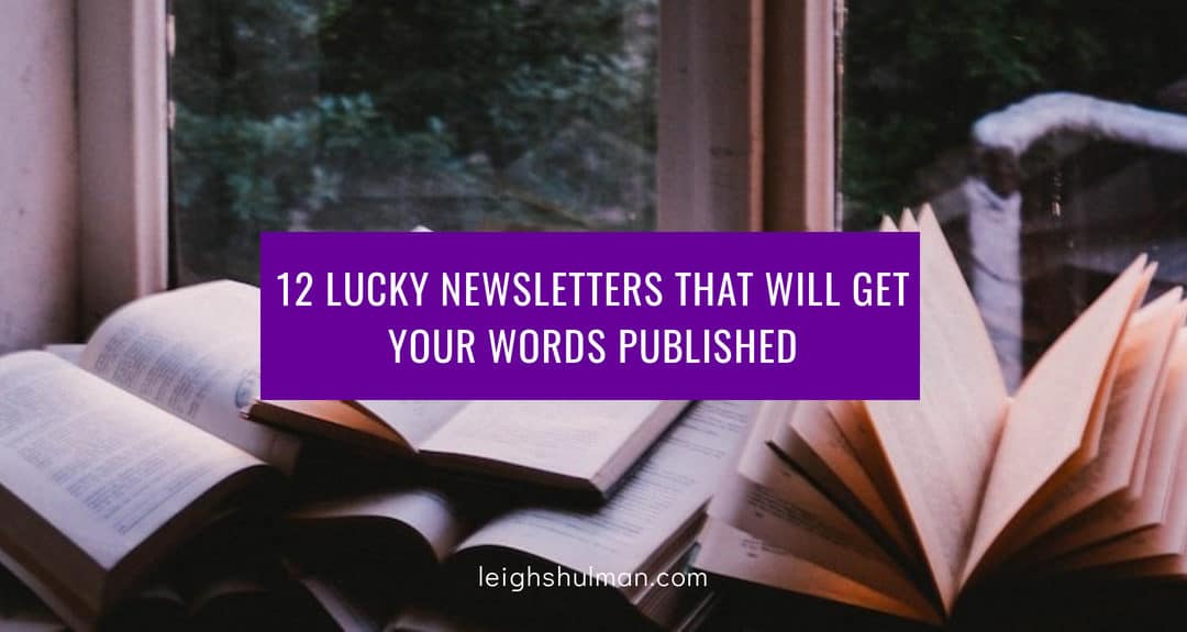 12 lucky newsletters that will get your words published