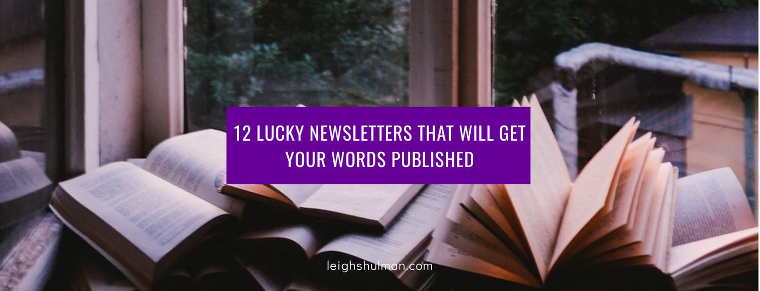 12 lucky newsletters that will get your words published