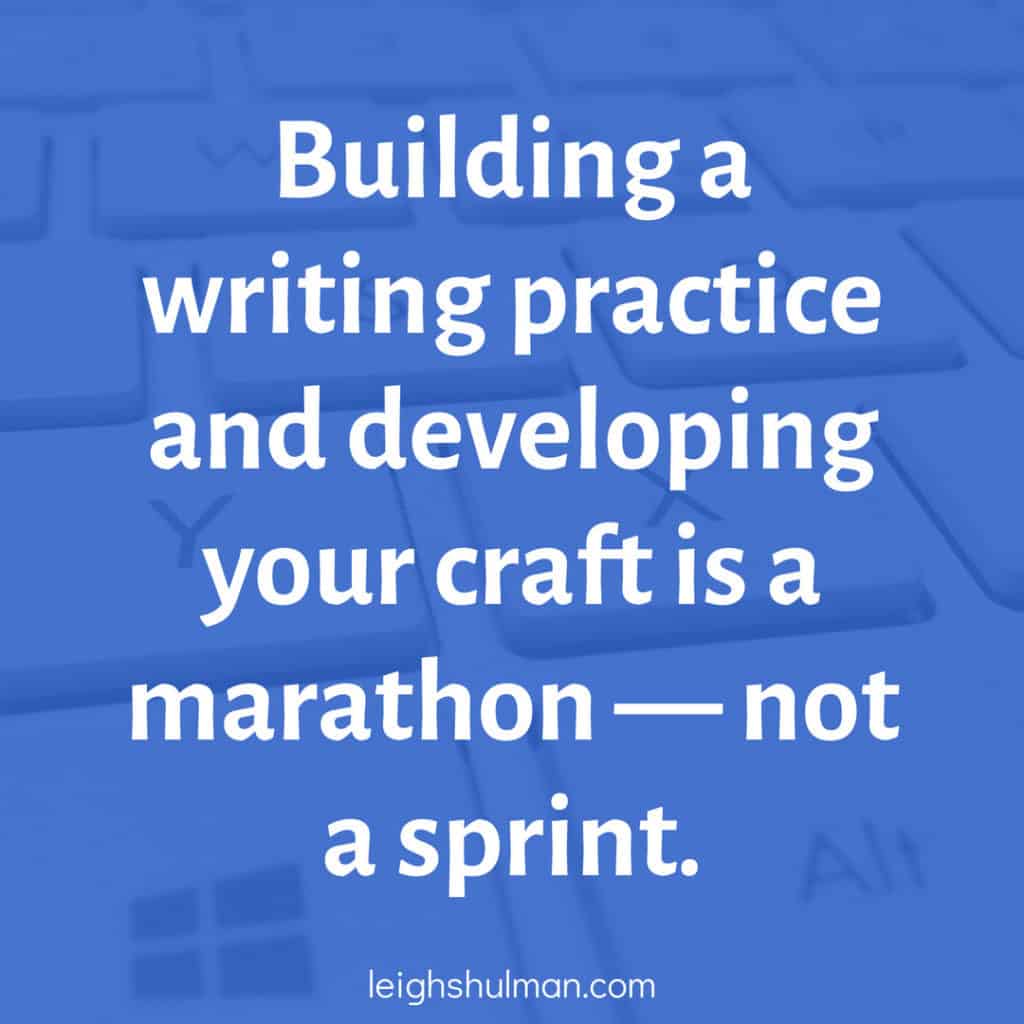 Graphic: Building a writing practice and developing your craft is a marathon, not a sprint