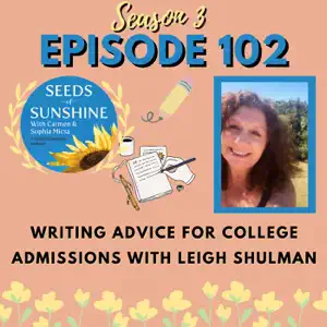 Writing Advice For College Admissions With Leigh Shulman